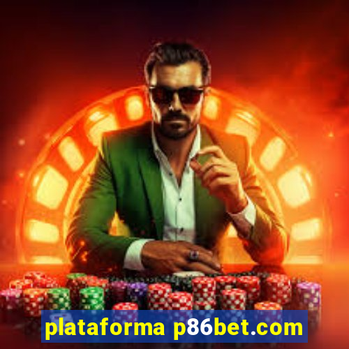 plataforma p86bet.com